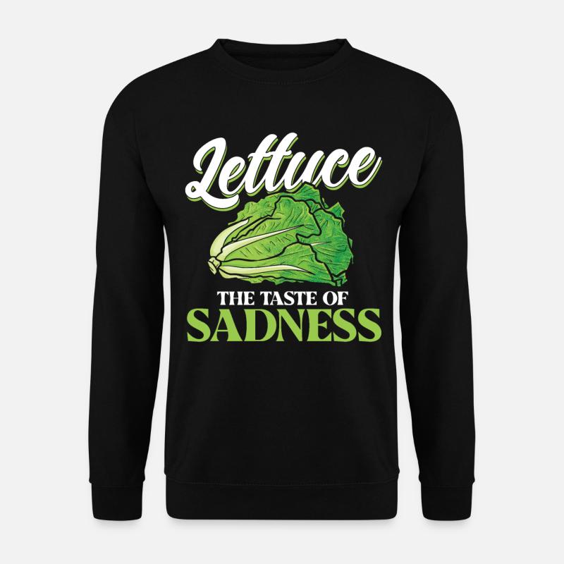 Lettuce The Taste Of Sadness - Unisex Pullover - Schwarz