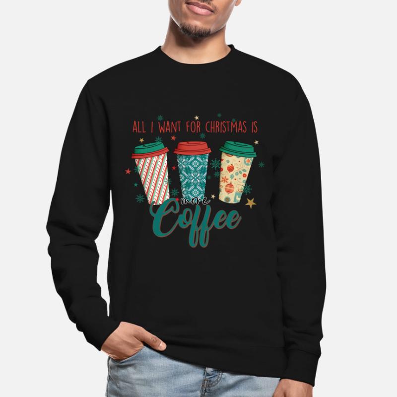 Coffee Coffee Drinker Gift Idea Unisex Sweatshirt