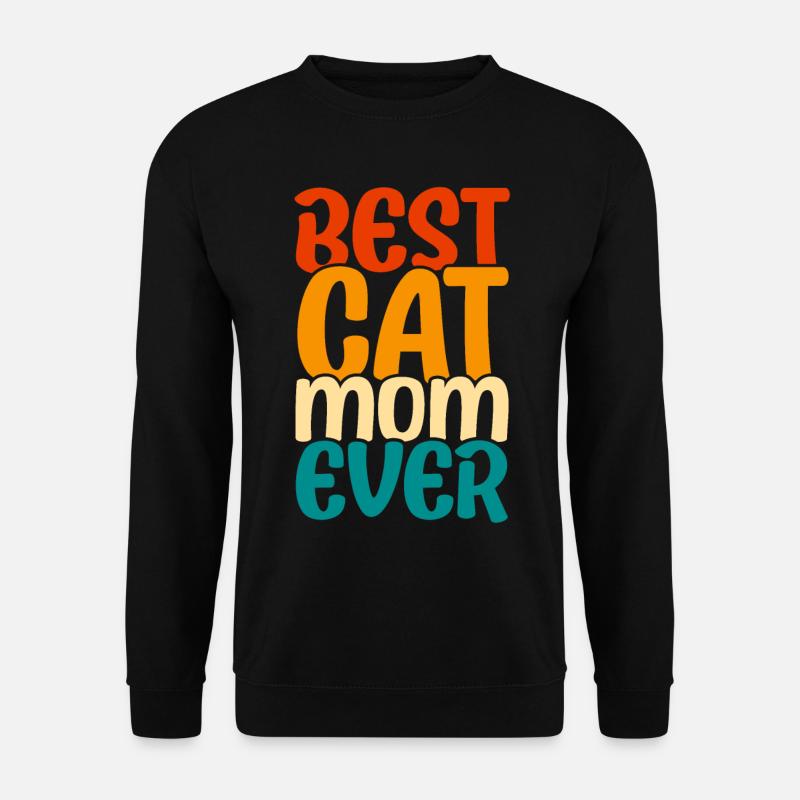 Best Cat Mom Ever - Unisex Sweatshirt - black