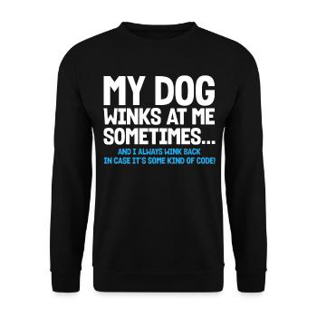 My Dog Winks At Me Sometimes - Unisex Pullover - Schwarz - Vorne - Alina (178cm) & Michal (187cm)