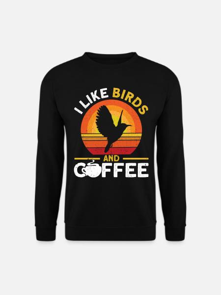 I Like Birds And Coffee - Unisex Sweatshirt - black