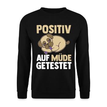 Tested positive for tired dog - Unisex Sweatshirt - black - Front - Alina (178cm) & Michal (187cm)