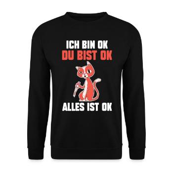 IchBin Ok Du Bist Ok Alles Ist Ok Katze - Unisex Pullover - Schwarz - Vorne - Alina (178cm) & Michal (187cm)