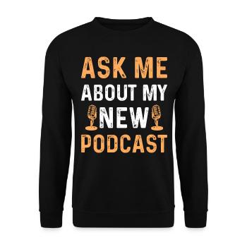 Podcast Host - Ask Me About My New Podcast - Unisex Pullover - Schwarz - Vorne - Alina (178cm) & Michal (187cm)