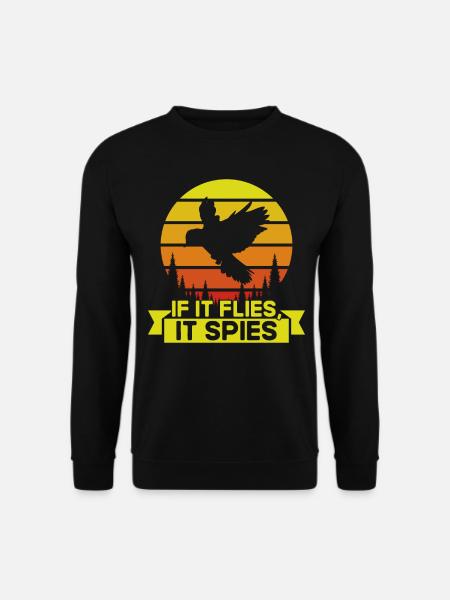 If It Flies It Spies - Unisex Pullover - Schwarz