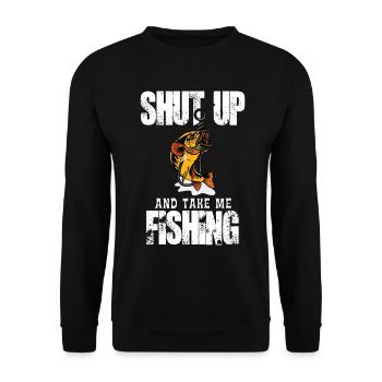 Shut Up And Take Me Fishing - Angler Spruch - Unisex Pullover - Schwarz - Vorne - Alina (178cm) & Michal (187cm)