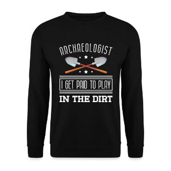 Archaeologist I get paid to work in the dirt - Unisex Sweatshirt - black - Front - Alina (178cm) & Michal (187cm)