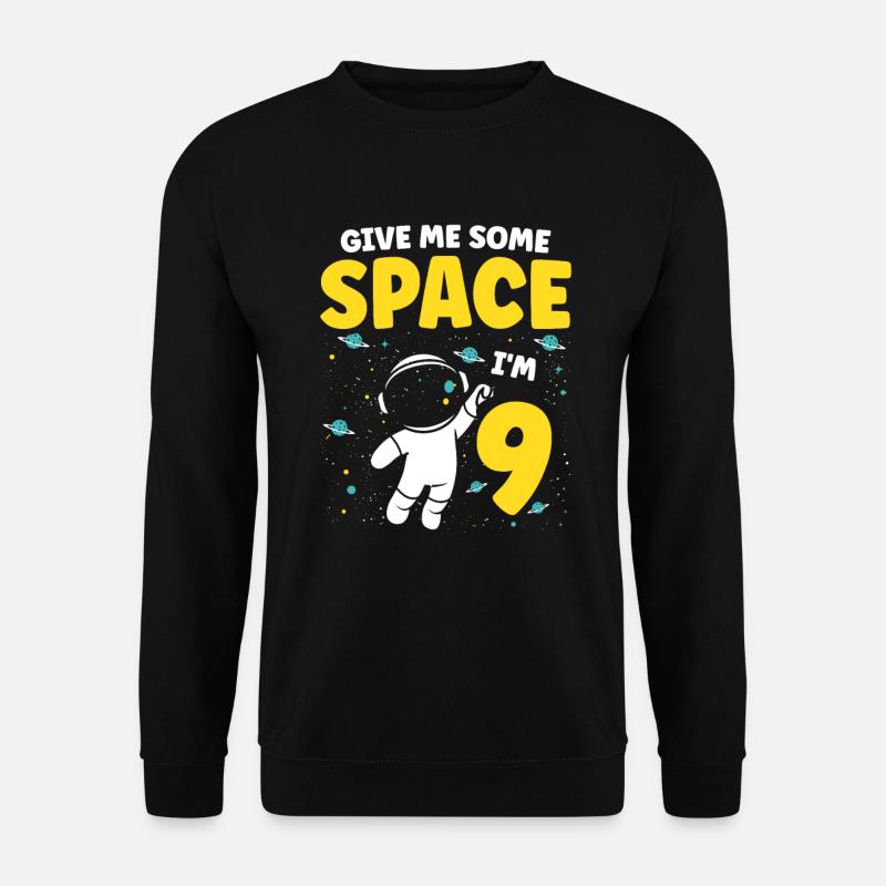 Give me some space, I'm 9 Astronaut Happy - Unisex Sweatshirt - black