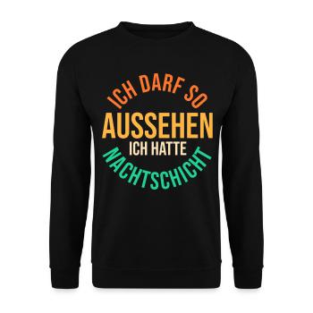 Ich Darf So Aussehen Ich Hatte Nachtschicht - Unisex Pullover - Schwarz - Vorne - Alina (178cm) & Michal (187cm)