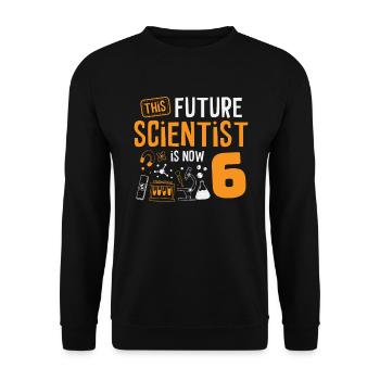 This future scientist is now 6. - Unisex Sweatshirt - black - Front - Alina (178cm) & Michal (187cm)