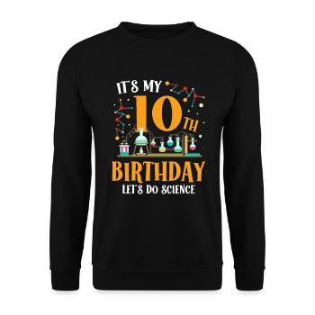 Es Ist Mein 10. Geburtstag Let's Do Science - Unisex Pullover - Schwarz - Vorne - Alina (178cm) & Michal (187cm)