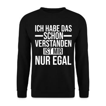 Ich Hab Das Schon Verstanden Ist Mir Nur Egal - Unisex Pullover - Schwarz - Vorne - Alina (178cm) & Michal (187cm)