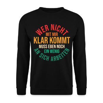 Wer Nicht Mit Mir Auskommt Muss An Sich Arbeiten - Unisex Pullover - Schwarz - Vorne - Alina (178cm) & Michal (187cm)