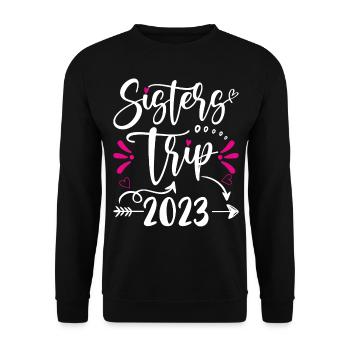 Sisters Trip 2023 Vacation Travel Funny Sisters - Unisex Sweatshirt - black - Front - Alina (178cm) & Michal (187cm)