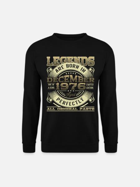 Décembre Né 1976 46ème anniversaire Legend Man - Sweat-shirt Unisexe - noir
