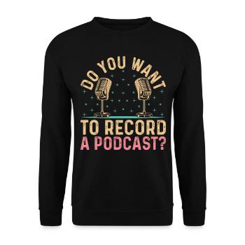 Voulez-vous enregistrer un podcast podcasteur podcast - Sweat-shirt Unisexe - noir - Devant - Alina (178cm) & Michal (187cm)
