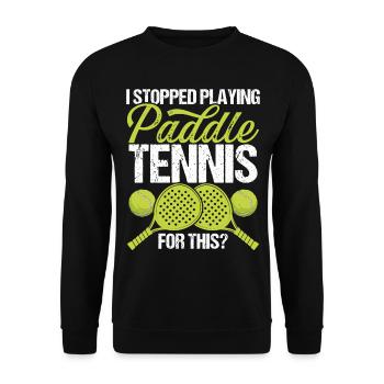 Match de joueur de paddle-tennis Je me suis arrêté pour cela - Sweat-shirt Unisexe - noir - Devant - Alina (178cm) & Michal (187cm)