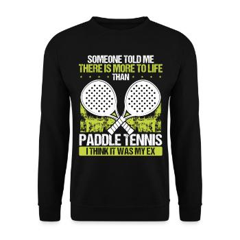 Paddle Tennis Player Match Funny It was my Ex - Unisex Sweatshirt - black - Front - Alina (178cm) & Michal (187cm)