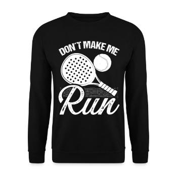 Paddle Tennis Player Match Ne me fais pas courirPaddleP - Sweat-shirt Unisexe - noir - Devant - Alina (178cm) & Michal (187cm)