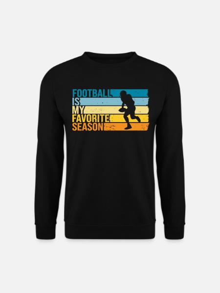 Football Is My Favorite Season - Unisex Pullover - Schwarz