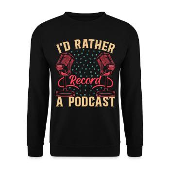 Podcast Host Podcaster - I'd Rather Record A Podca - Unisex Pullover - Schwarz - Vorne - Alina (178cm) & Michal (187cm)