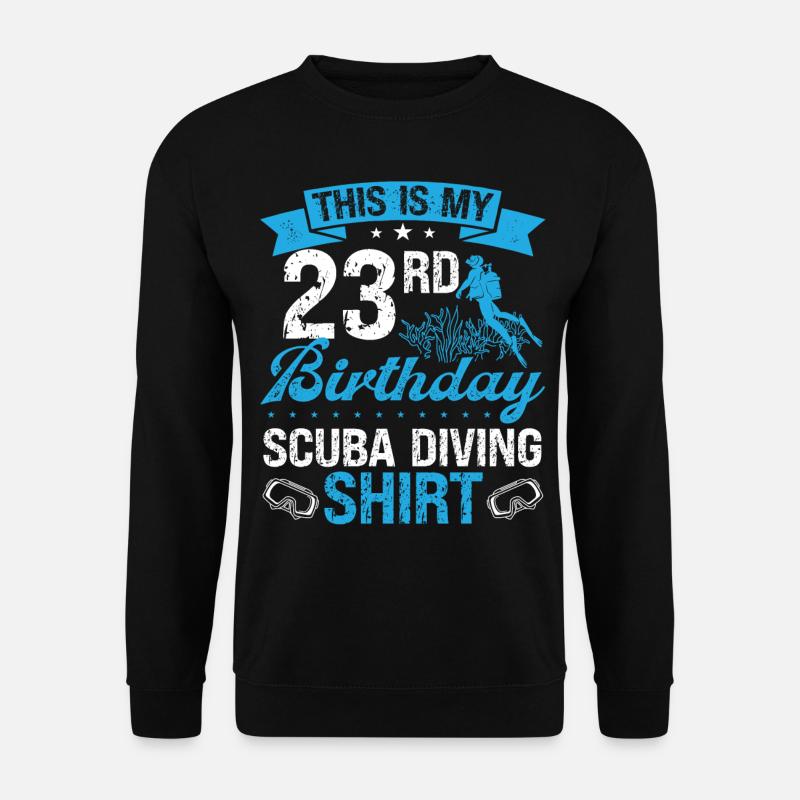 23 Year Old Scuba Diver Snorkeling Mask Dive - Unisex Pullover - Schwarz