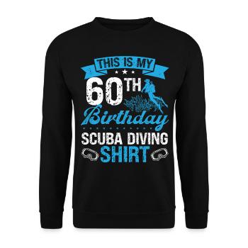 60 Year Old Scuba Diver Snorkeling Mask Dive - Unisex Sweatshirt - black - Front - Alina (178cm) & Michal (187cm)