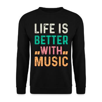 Musician Music Lover - Life Is Better With Music - Unisex Pullover - Schwarz - Vorne - Alina (178cm) & Michal (187cm)