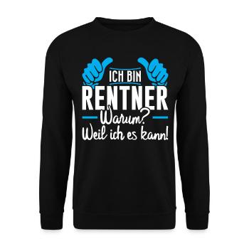 Ich bin Rentner!Warum?Weil ich es kann! - Unisex Pullover - Schwarz - Vorne - Alina (178cm) & Michal (187cm)