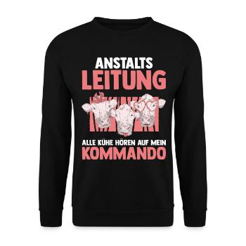 Anstaltsleitung Alle Kühe Hören Auf Mein Komando - Unisex Pullover - Schwarz - Vorne - Alina (178cm) & Michal (187cm)