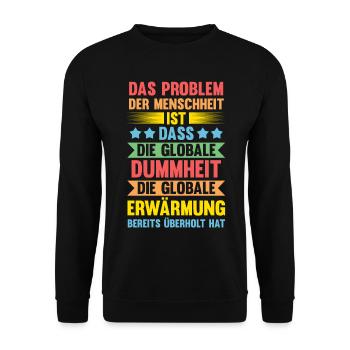 Das Problem Der Menschheit Globale Erwärmung Klima - Unisex Pullover - Schwarz - Vorne - Alina (178cm) & Michal (187cm)