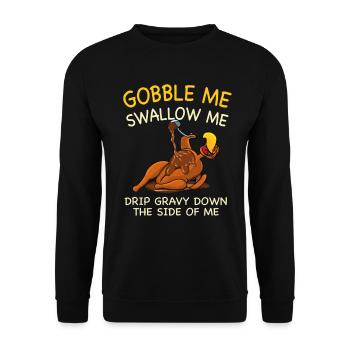 Gobble Swallow Me Drip Gravy Thanksgiving Truthahn - Unisex Pullover - Schwarz - Vorne - Alina (178cm) & Michal (187cm)