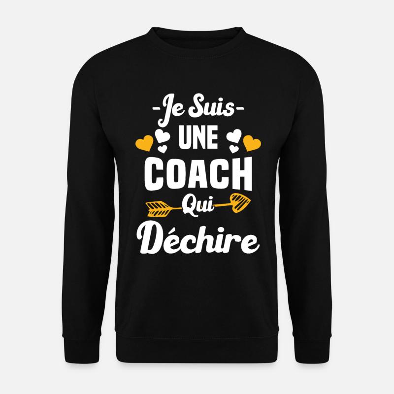Je Suis Une Coach Qui Déchire - Sweat-shirt Unisexe - noir