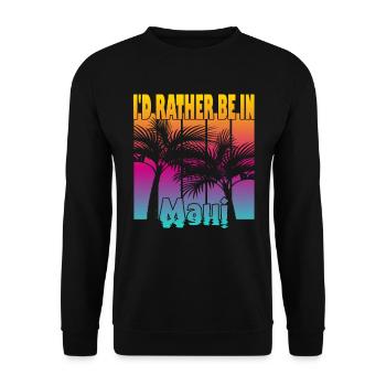 I'd rather be in Maui - Unisex Sweatshirt - black - Front - Alina (178cm) & Michal (187cm)
