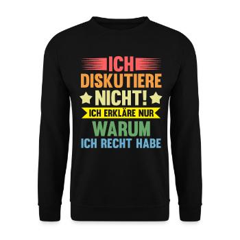 Ich Diskutiere Nicht Ich Erkläre Nur Warum Ich Rec - Unisex Pullover - Schwarz - Vorne - Alina (178cm) & Michal (187cm)