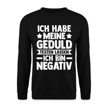 Ich Habe Meine Geduld Testen Lassen Ich Bin Negati - Unisex Pullover - Schwarz - Vorne - Alina (178cm) & Michal (187cm)