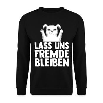 Lass Uns Fremde Bleiben Hund - Unisex Pullover - Schwarz - Vorne - Alina (178cm) & Michal (187cm)