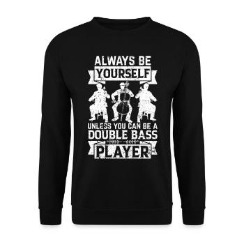 Toujours être toi-même à moins - contrebassiste Contrab - Sweat-shirt Unisexe - noir - Devant - Alina (178cm) & Michal (187cm)