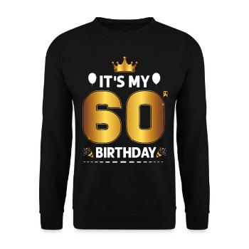 60 Geburtstag 60 Jahre Happy Birthday - Unisex Pullover - Schwarz - Vorne - Alina (178cm) & Michal (187cm)