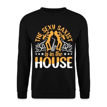 The Sexy Saxist Is In The House - Saxophonist Musi - Unisex Sweatshirt - black - Front - Alina (178cm) & Michal (187cm)
