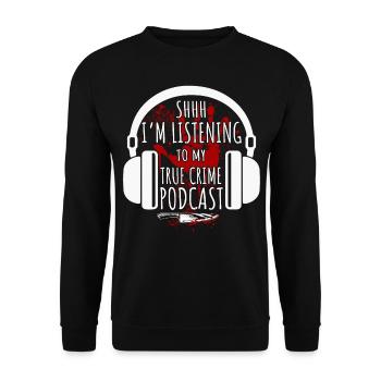 Chut, j’écoute mon podcast True Crime - Sweat-shirt Unisexe - noir - Devant - Alina (178cm) & Michal (187cm)