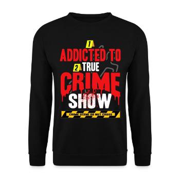 True Crime obsédé - Sweat-shirt Unisexe - noir - Devant - Alina (178cm) & Michal (187cm)