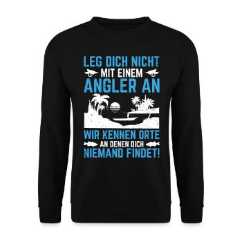 Leg dich nicht mit einem Angler an - Unisex Pullover - Schwarz - Vorne - Alina (178cm) & Michal (187cm)