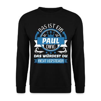 Paul Name Vorname Namenstag Namensgeschenk - Unisex Pullover - Schwarz - Vorne - Alina (178cm) & Michal (187cm)