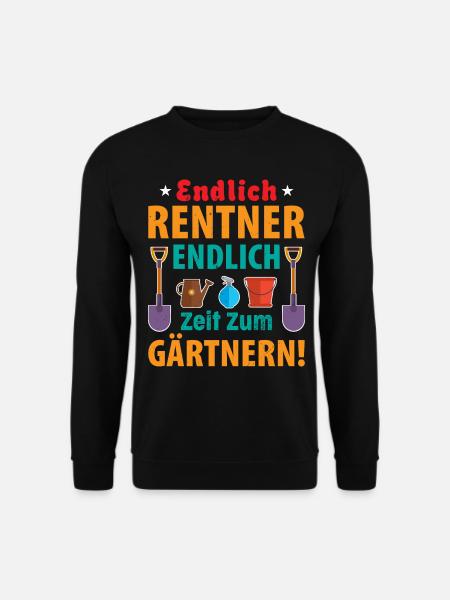 Endlich Rentner, endlich Zeit zum Gärtnern! - Unisex Pullover - Schwarz