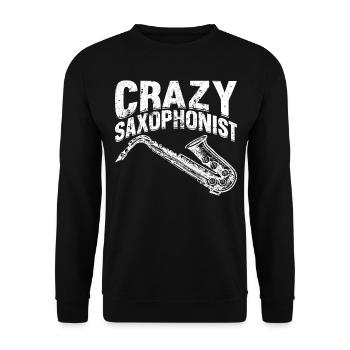 Crazy Saxophonist Saxophone Instrument Lover Sax M - Unisex Pullover - Schwarz - Vorne - Alina (178cm) & Michal (187cm)