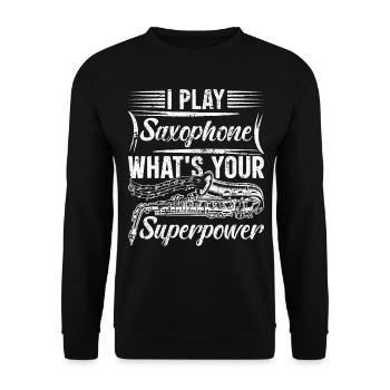 Je joue du saxophone Quel est votre superpouvoir - Saxophon - Sweat-shirt Unisexe - noir - Devant - Alina (178cm) & Michal (187cm)