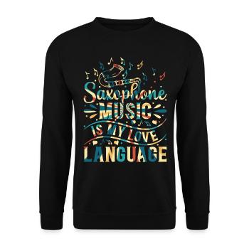 Saxophone Music Is My Love Language Saxophone Musi - Unisex Pullover - Schwarz - Vorne - Alina (178cm) & Michal (187cm)