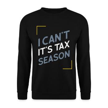 I Can't It's Tax Season - Accountant Funny Gift - Unisex Sweatshirt - black - Front - Alina (178cm) & Michal (187cm)