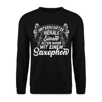 Never Underestimate An Old Man With A Saxophone Sa - Unisex Pullover - Schwarz - Vorne - Alina (178cm) & Michal (187cm)